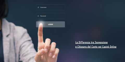 La Differenza tra Sospensione e Chiusura del Conto nei Casin Online