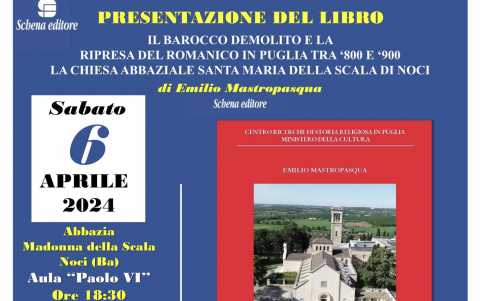Noci, presentazione del volume ''Il Barocco demolito e la ripresa del Romanico in Puglia tra '800 e '900''